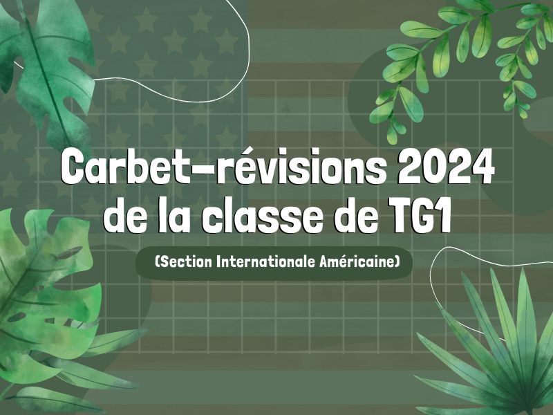Carbet-révisions 2024 de la classe de TG1 (Section Internationale Américaine)